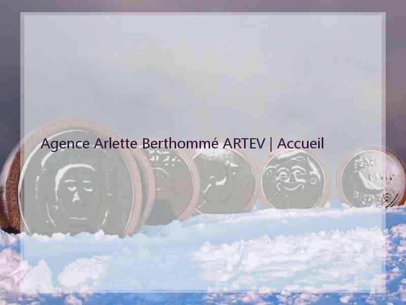 Agence Arlette Berthommé ARTEV | Accueil