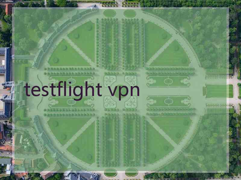 testflight vpn